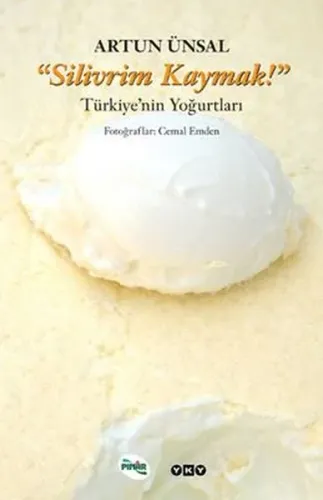 "Silivrim Kaymak!"; Türkiye'nin Yoğurtları