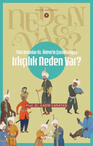 Tüm İnsanlar Hz. Adem'in Çocuklarıysa Irkçılık Neden Var?