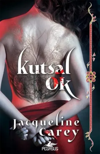Kushiel'in Mirası 1 - Kutsal Ok