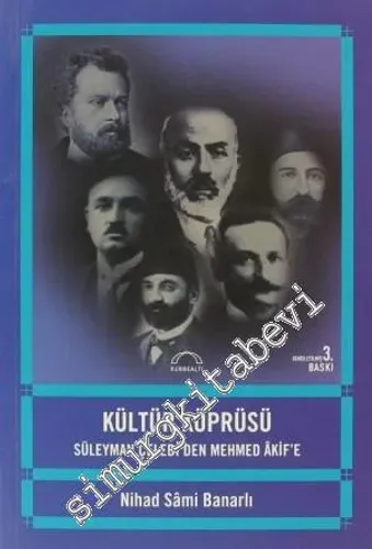 Kültür Köprüsü: Süleyman Çelebi'den Mehmed Akif'e -         2009