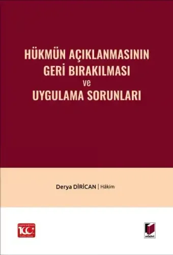 Hükmün Açıklanmasının Geri Bırakılması ve Uygulama Sorunları