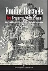 Ben Gezginlerin Sonuncusuyum: Midas Kenti Kazıları ve Dağlık Frigya Bölgesi'ndeki Araştırmalar -        2009