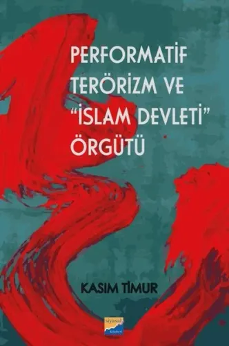 Performatif Terörizm ve “İslam Devleti” Örgütü