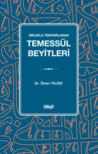 Sıklıkla Tekrarlanan 
Temessül Beyitleri