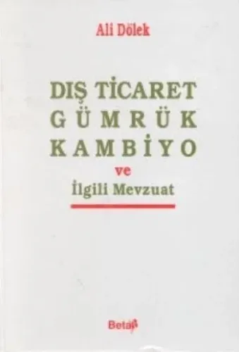 Dış Ticaret Gümrük Kambiyo ve İlgili Mevzuat