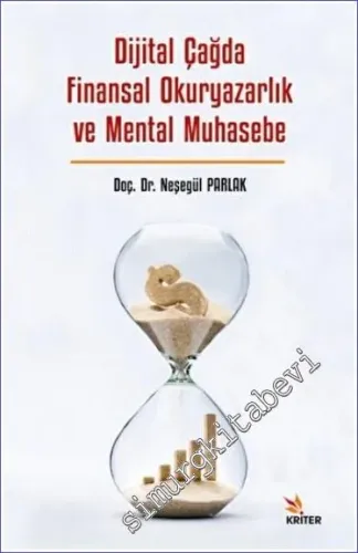 Dijital Çağda Finansal Okuryazarlık ve Mental Muhasebe -         2023