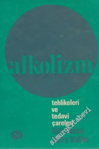 Alkolizm: Tehlikeleri ve Tedavi Çareleri -        1966