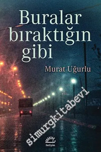 Buralar Bıraktığın Gibi