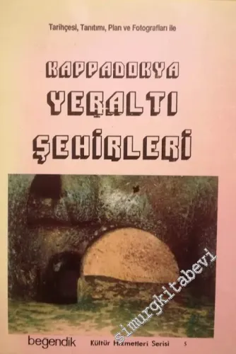 Kapadokya Yeraltı Şehirleri: Tarihçesi Tanıtımı Plan ve Fotoğrafları ile -        1989