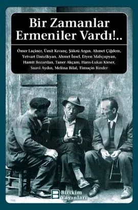 Bir Zamanlar Ermeniler Vardı....