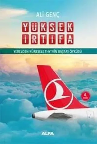 Yüksek İrtifa; Yerelden Küresele THY'nin Başarı Öyküsü
