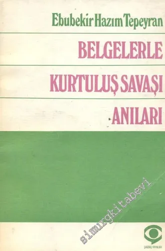 Belgelerle Kurtuluş Savaşı Anıları -        1982