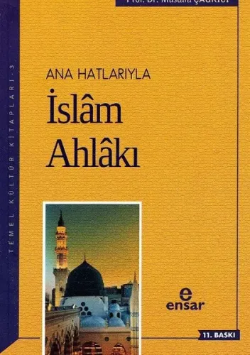 Anahatlarıyla İslam Ahlakı Mustafa Çağrıcı