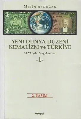 Yeni Dünya Düzeni Kemalizm ve Türkiye 1-2 Cilt Takım Kitap 20. Yüzyılın Sorgulaması