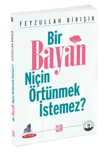 Bir Bayan Niçin Örtünmek İstemez