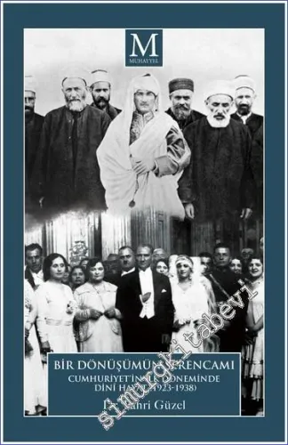 Cumhuriyet'in İlk Döneminde Dinî Hayat (1923 - 1938) - Bir Dönüşüm Serencamı -         2023