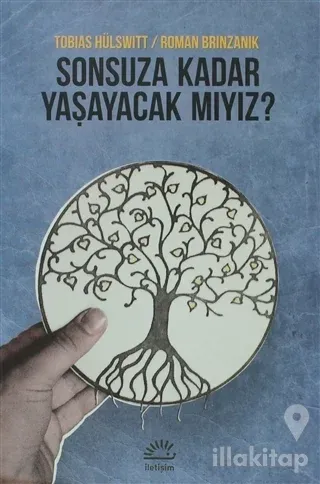 Sonsuza Kadar Yaşayacak Mıyız?