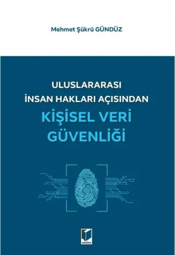 Uluslararası İnsan Hakları Açısından Kişisel Veri Güvenliği