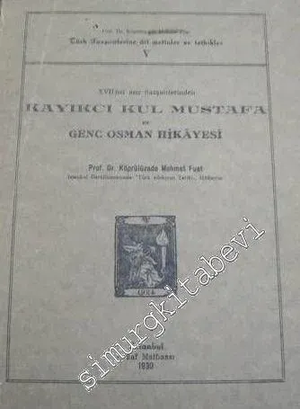 17. Asır Sazşairlerinden Kayıkcı Kul Mustafa ve Genç Osman Hikayesi  -        1930