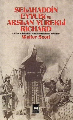 Selahaddin Eyyubi ve Arslan Yürekli Ricahard