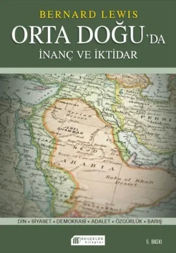 İnanç ve İktidar: Orta Doğu'da Din