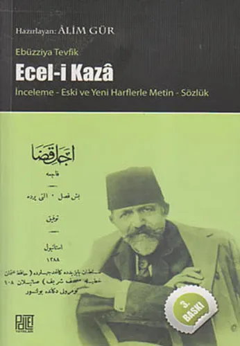 Ecel- i Kaza - İnceleme Yeni ve Eski Harflerle Metin Sözlük
