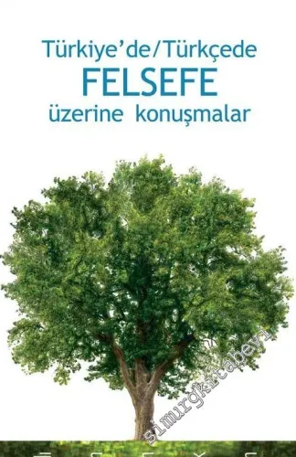 Türkiye'de - Türkçede Felsefe Üzerine Konuşmalar -         2021