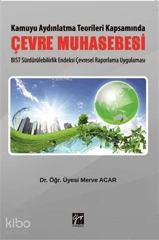 Çevre Muhasebesi BIST Sürdürülebilirlik Endeksi Çevresel Raporlama Uygulaması
