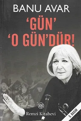 'Gün' 'O Gün'dür!