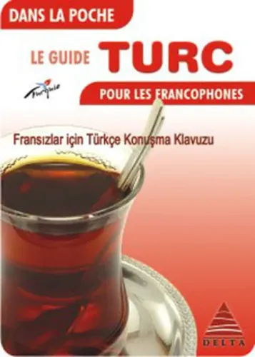 Cepte Fransızlar İçin Türkçe Konuşma Kılavuzu