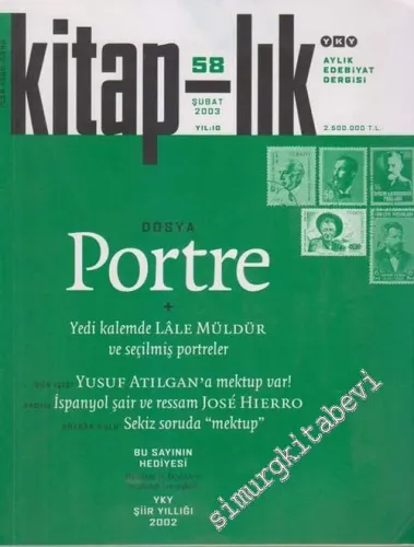 Kitap-lık: Aylık Edebiyat Dergisi, Dosya: Portre  - Sayı: 58      Şubat  2003