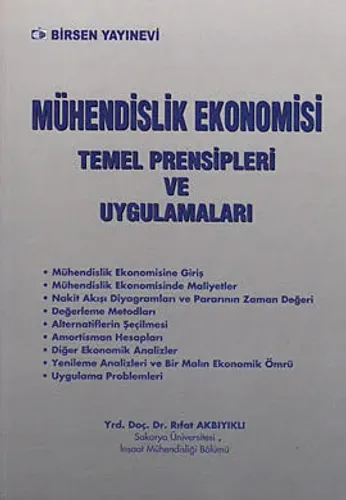 Mühendislik Ekonomisi Temel Prensipleri ve Uygulamaları