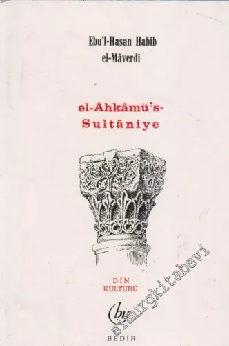 El - Ahkamü's Sultaniye: İslâm'da Devlet ve Hilâfet Hukuku -        1994