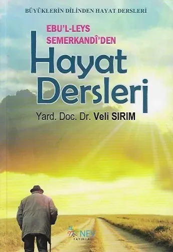 Ebu'l Leys Semerkandi'den Hayat Dersleri
