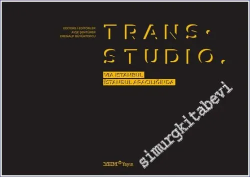 Trans Studio: Via Istanbul / İstanbul Aracılığında -         2022