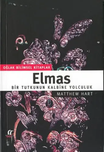 Elmas; Bir Tutkunun Kalbine Yolculuk