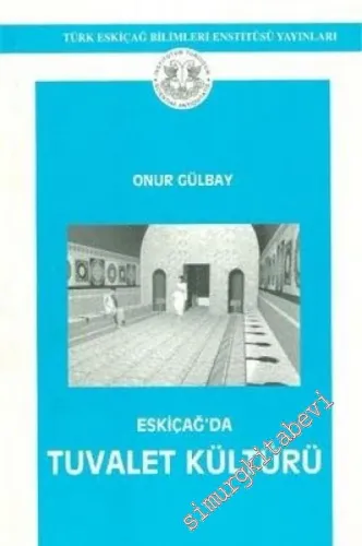Eskiçağ'da Tuvalet Kültürü -        2003