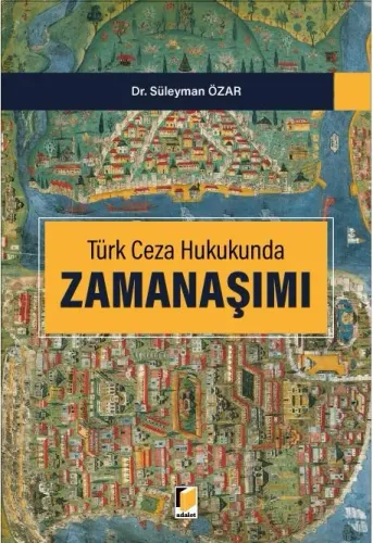 Türk Ceza Hukukunda Zamanaşımı