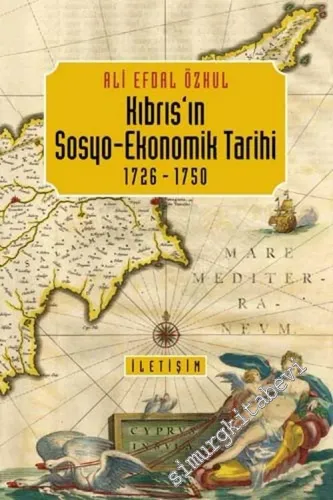 Kıbrıs'ın Sosyo -  Ekonomik Tarihi 1726 - 1750 -