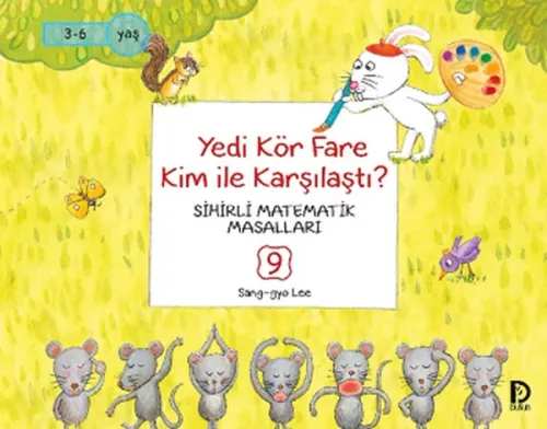 Yedi Kör Fare Kim ile Karşılaştı?; Sihirli Matematik Masalları 9
