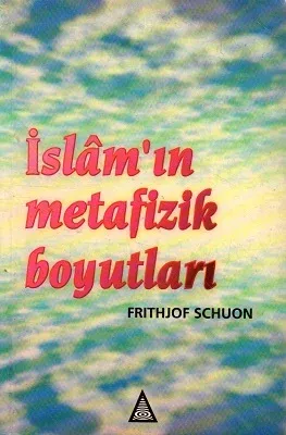 İslam'ın Metafizik Boyutları