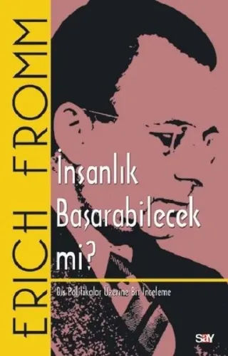 İnsanlık Başarabilecek mi? - Erich Fromm
