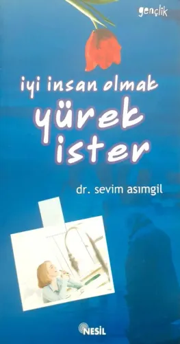 İyi İnsan Olmak Yürek İster