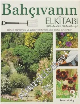 Bahçıvanın El Kitabı: 1000'den Fazla Bitki 2000'den Fazla Fotoğraf -