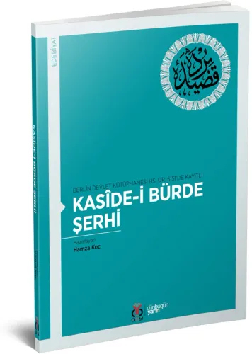 Kasîde-i Bürde Şerhi Hamza Koç Kasîde-i Bürde Şerhi Hamza Koç