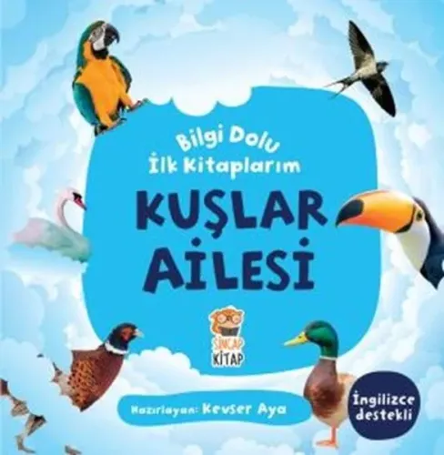 Bilgi Dolu İlk Kitaplarım - Kuşlar Ailesi