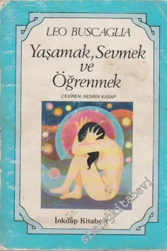 Yaşamak, Sevmek ve Öğrenmek     -