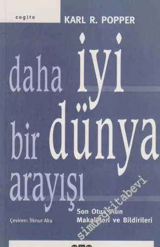 Daha İyi Bir Dünya Arayışı: Son Otuz Yılın Makaleleri ve Bildirileri -        2001