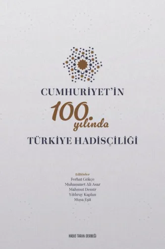 Cumhuriyet'in 100. Yılında Türkiye Hadisçiliği