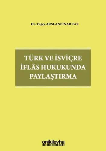 Türk ve İsviçre İflas Hukukunda Paylaştırma